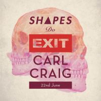 Shapes Do Exit Festival: Official Pre Party ft. Carl Craig at Lakota