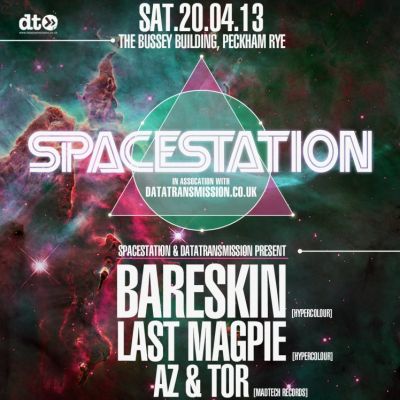 Spacestation w/ BareSkin, Last Magpie, Az&Tor + The Golden Boy Tickets | Bussey Building London | Sat 20th April 2013 Lineup
