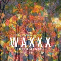 Waxxx Through The Woods at HAUS Warehouse