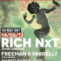 The Night Shift: Rich NxT (Fuse LDN), Freeman & Farrelly (VIVa Music) at The Underground