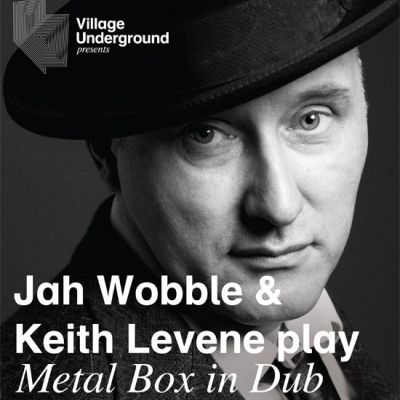 Reviews: Jah Wobble & Keith Levene play:- Metal Box In Dub | Village Underground London | Fri 25th May 2012