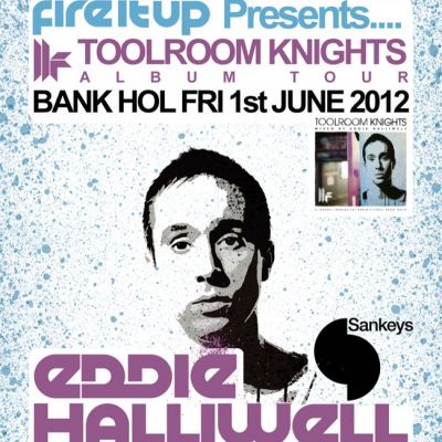 Fire It Up Presents Toolroom Knights Album Tour Tickets | Sankeys Manchester | Fri 1st June 2012 Lineup