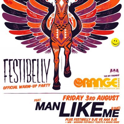 AAA Festibelly Warm-Up w / Man Like Me Tickets | Orange Rooms Southampton | Fri 3rd August 2012 Lineup