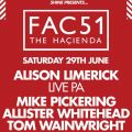 SHINE presents FAC 51 THE HACIENDA SHINE presents FAC 51 THE HACIENDA