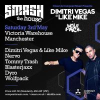 Cream & Composit pres Smash The House with Dimitri Vegas & Like Mike + More at Victoria Warehouse, Manchester