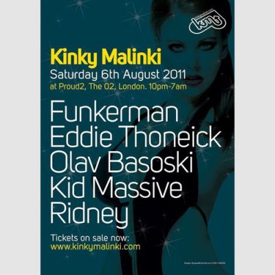 Kinky Malinki W/ Funkerman, Thoneick Sat 6th Aug | Proud 2 London | Sat 6th August 2011 Lineup