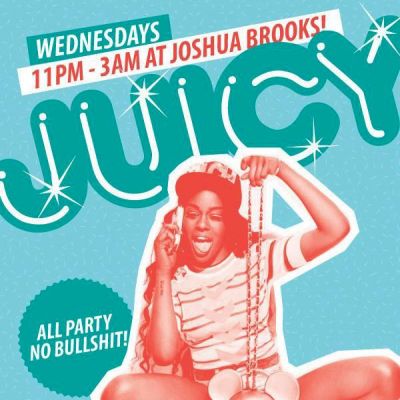 Juicy Tickets | Joshua Brooks Manchester | Wed 1st May 2013 Lineup