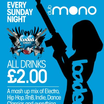 Loaded Sundays | Club Mono Belfast | Sun 22nd July 2012 Lineup