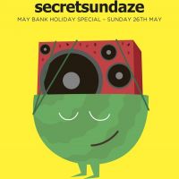 secretsundaze May Bank Holiday Special