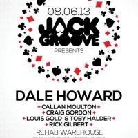 Jack Groove w/ Dale Howard | Rehab Warehouse | 8th June 2013 at Rehab Warehouse