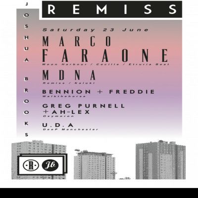 Remiss Presents: Marco Faraone, MDNA & More Tickets | Joshua Brooks Manchester | Sat 23rd June 2012 Lineup