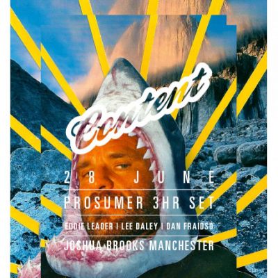 Content Presents - Prosumer (3hr Set) Tickets | Joshua Brooks Manchester | Fri 28th June 2013 Lineup