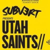Subvert presets Utah Saints at Revolution Albert Dock
