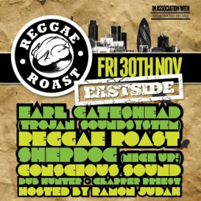REGGAE ROAST EAST-SIDE Tickets | Bar A Bar London | Fri 30th November 2012 Lineup