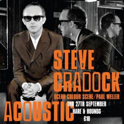 Steve Cradock Tickets | The Hare And Hounds Birmingham | Thu 27th September 2012 Lineup