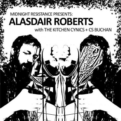 Alasdair Roberts + The Kitchen Cynics + CS Buchan Tickets | The Tunnels Aberdeen | Thu 9th May 2013 Lineup