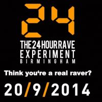 The 24 Hour Rave Experiment Birmingham at The Rainbow Complex, Birmingham