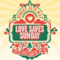 Love Saves the Day 2013 - Love Saves Sunday