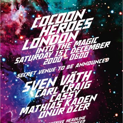 LWE presents COCOON HEROES LONDON Tickets | Great Suffolk Street Warehouse London | Sat 1st December 2012 Lineup
