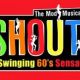 SHOUT! SHOUT!