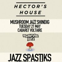 Hectors House Birthday Shindig w. Jazz Spastiks at Cabaret Voltaire
