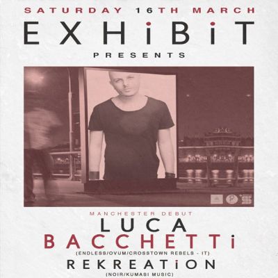Exhibit Presents Luca Bacchetti, ReKreation & More TBA Tickets | Sound Control Manchester | Sat 16th March 2013 Lineup