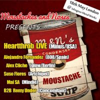 Moustaches & Noses presents.... Heartthrob LIVE (Minus/USA) at Islington Metal Works